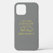 Cat hair everywhere zero regrets Case-Mate iPhoneケース (裏面)