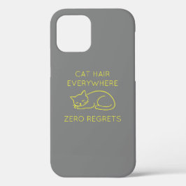Cat hair everywhere zero regrets iPhone 12 proケース
