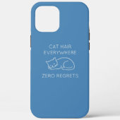 Cat hair everywhere zero regrets Case-Mate iPhoneケース (裏面)