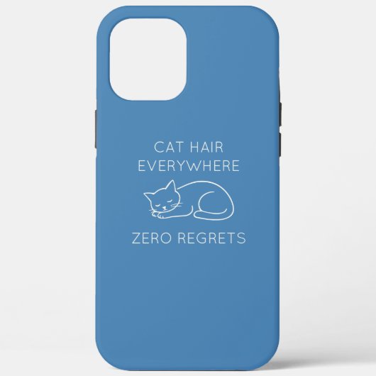 Cat hair everywhere zero regrets Case-Mate iPhoneケース (裏面)