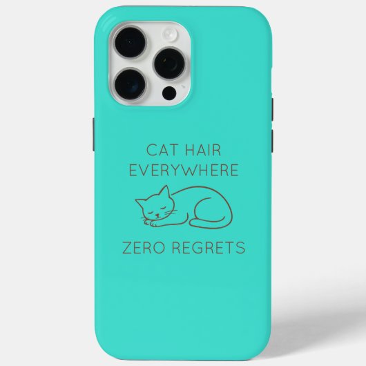 Cat hair everywhere zero regrets Case-Mate iPhoneケース (裏面)
