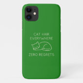 Cat hair everywhere zero regrets Case-Mate iPhoneケース (裏面)