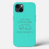 Cat hair everywhere zero regrets Case-Mate iPhoneケース (裏面)