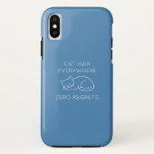 Cat hair everywhere zero regrets Case-Mate iPhoneケース (裏面)