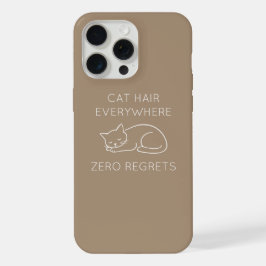 Cat hair everywhere zero regrets iPhone 15 pro maxケース