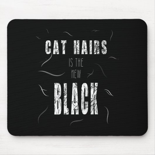 Cat Hair Is The New Black Funny  マウスパッド (正面)