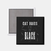 Cat Hair Is The New Black Funny  マグネット (正面/裏面)