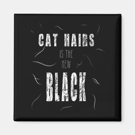 Cat Hair Is The New Black Funny  マグネット (正面)