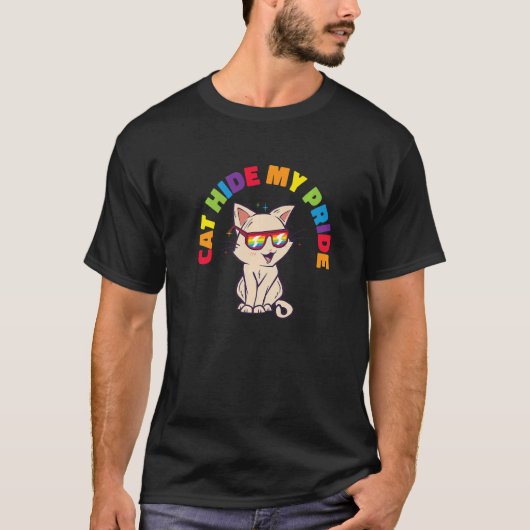 Cat Hide my Pride LGBTQ Cats Rainbow Equal Rights  Tシャツ (正面)