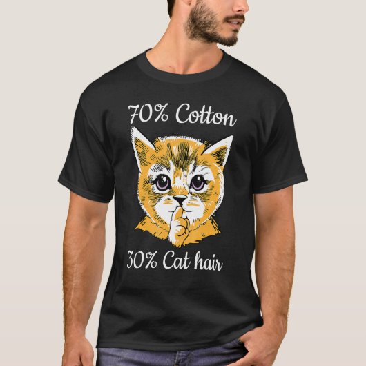 Cat I 70 Cotton 30 Cat Hair I   Cat   Tシャツ (正面)