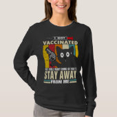 Cat I Got Vaccinated But Stay Away From Me Tシャツ (正面)