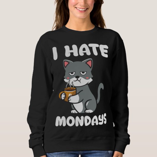 Cat  I Hate Monday Morning Coffee Caffeine スウェットシャツ (正面)
