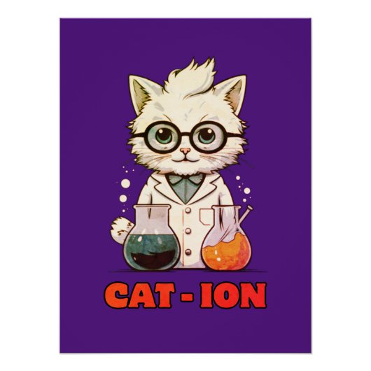 CAT - ION. chemistry cat, laboratory, gift present ポスター (正面)