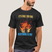 Cat It's Fine I'm Fine Everything Is Fine Tシャツ (正面)