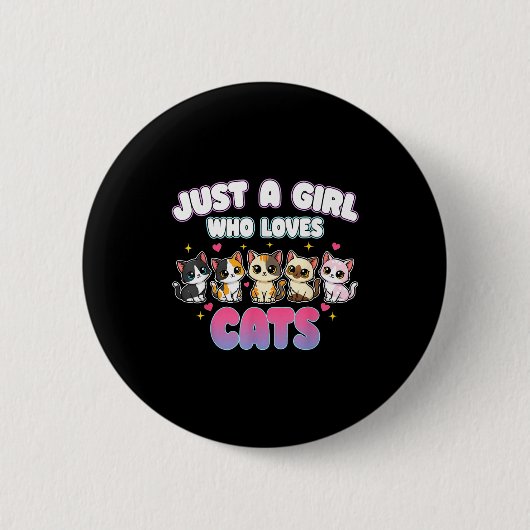 Cat Just A Girl Who Loves Cats 缶バッジ (正面)