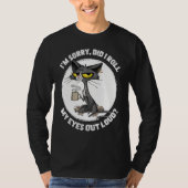 Cat Kitten Did I Roll My Eyes Out Loud Funny Sarca Tシャツ (正面)
