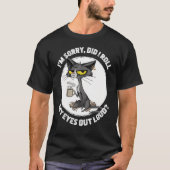 Cat Kitten Did I Roll My Eyes Out Loud Funny Sarca Tシャツ (正面)