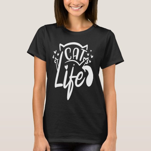Cat Life  Funny Feline Lovers Gag Design Tシャツ (正面)