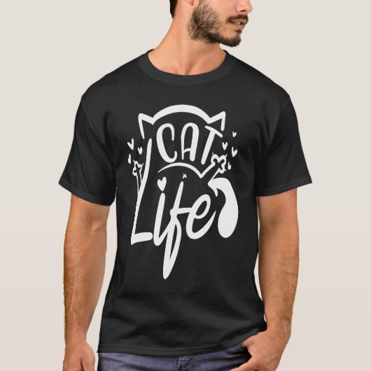 Cat Life  Funny Feline Lovers Gag Design Tシャツ (正面)