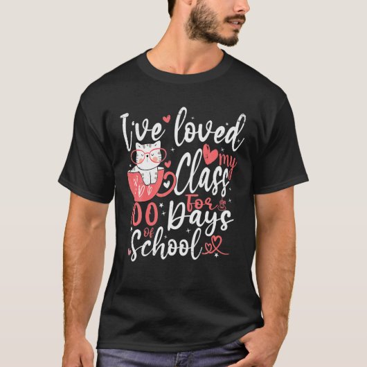 Cat Lover I've Loved My Class For 100 Days Of Scho Tシャツ (正面)