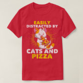 Cat Lovers Pizza Lovers Easily Distracted By Cats  Tシャツ (デザイン正面)
