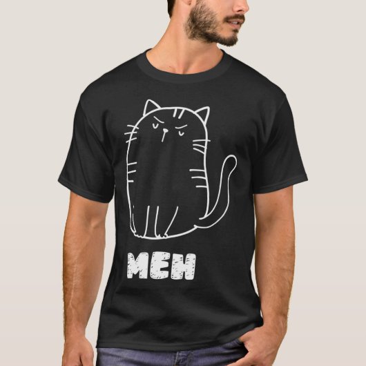 Cat Meh  Cat Sarcastic Humor Men Women Tシャツ (正面)
