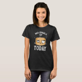 Cat Meme Cat I No Small Talk Today I Cat Tシャツ (正面フル)