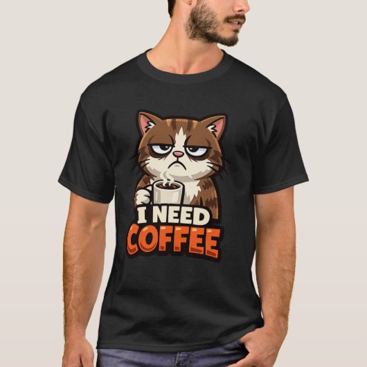 CAT MEME “I NEED COFFE "T-Shirt Tシャツ (正面)