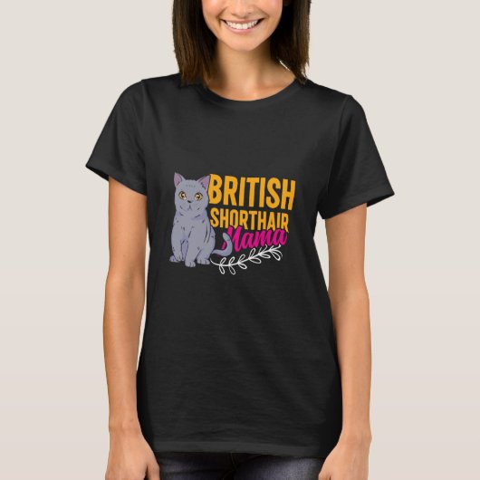 Cat Mom British Short Hair Mama Funny British Shor Tシャツ (正面)