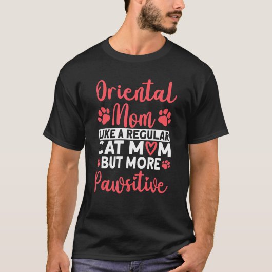 Cat Mom but more Pawsitive Oriental Cat Mom Tシャツ (正面)