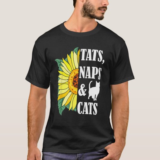 Cat Mom Tats Naps & Cats Kitten  Sunflower Cat own Tシャツ (正面)