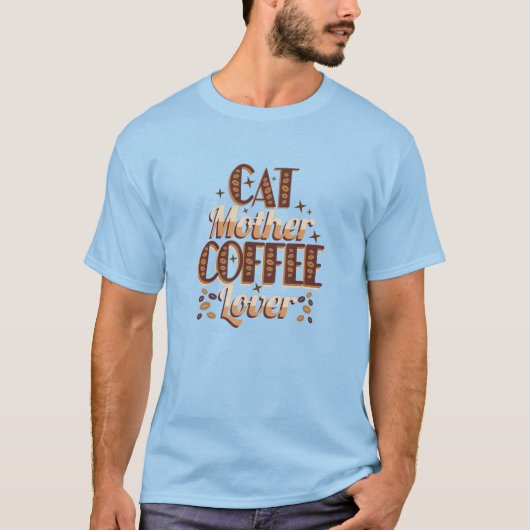 Cat Mother Coffee Lover Tシャツ (正面)