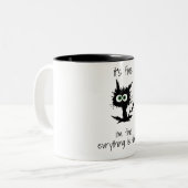 Cat Mug It’s Fine, I’m Fine, Everything is fine ツートーンマグカップ (正面左)