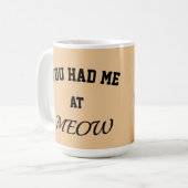 Cat mug you had me at meow コーヒーマグカップ (正面左)