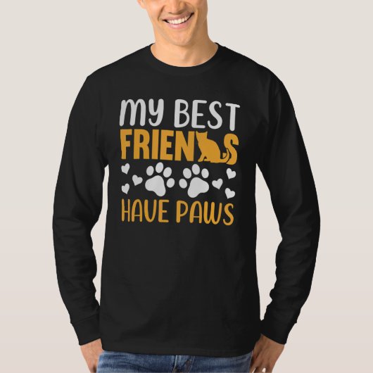 Cat   My Best Friends Have Paws  Cat Owner Cat Tシャツ (正面)