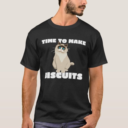 Cat Parent Time To Make Biscuits Tシャツ (正面)