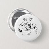 Cat Pin – Not Today. Funny Minimalist Line Art 缶バッジ (正面&裏面)
