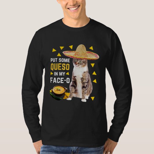 Cat Put Some Queso In My Face O Cinco De Mayo Cat Tシャツ (正面)