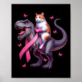 Cat Riding T Rex Dinosaur. Breast Cancer Awareness ポスター (正面)