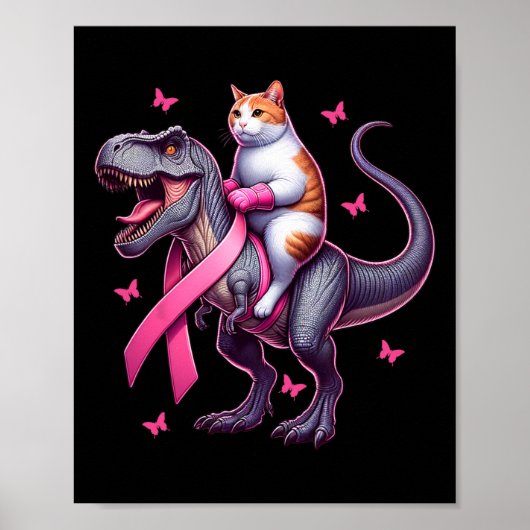 Cat Riding T Rex Dinosaur. Breast Cancer Awareness ポスター (正面)