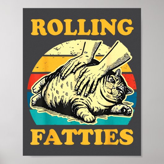 Cat Rolling Fatties Funny For Men Women  ポスター (正面)