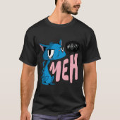 cat saying meh tシャツ (正面)