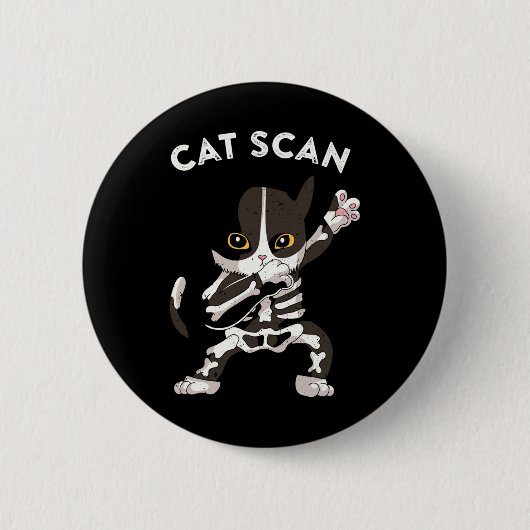 Cat Scan Ct Scan おもしろい Cat X-ray Punミーム素晴らしい技術 缶バッジ (正面)
