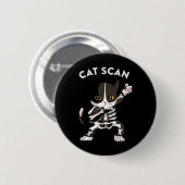 Cat Scan Ct Scan おもしろい Cat X-ray Punミーム素晴らしい技術 缶バッジ (正面&裏面)