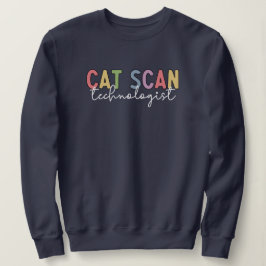 CAT Scan Technologist CT Tech Radiology Tech Gift スウェットシャツ