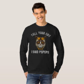 Cat Tell Your Cat I said Pspsps Cat   Tシャツ (正面フル)