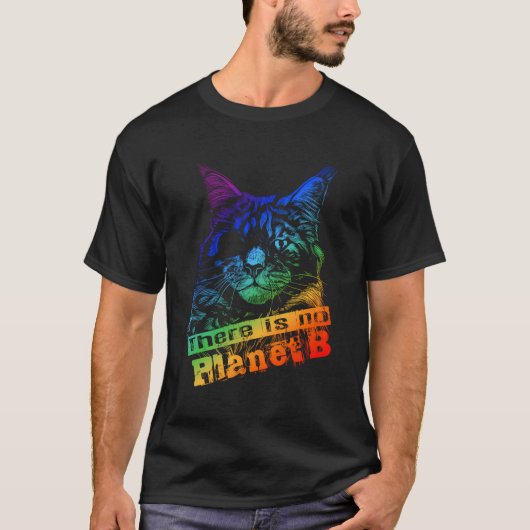 Cat There No Planet B - Climate Change 実在 Is Tシャツ (正面)