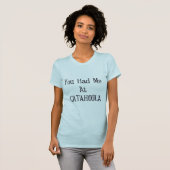 Catahoulaで私がありました Tシャツ (正面フル)
