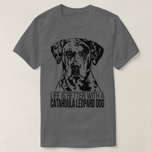 CATAHOULA LEOPARD DOG life is better dog mom gift Tシャツ (デザイン正面)