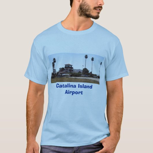 Catalina空港、Catalinaの島空港 Tシャツ (正面)